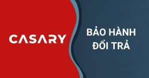 casary bao hanh doi tra
