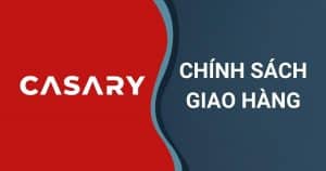 casary chinh sach giao hang