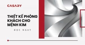 Thiết kế phòng khách hợp phong thủy cho mệnh Kim 56 anh bia thiet ke phong khach hop phong thuy cho menh kim