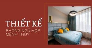 Thiết kế phòng ngủ theo phong thủy hợp mệnh Thủy 52 anh bia thiet ke phong ngu cho nguoi menh thuy