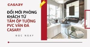 doi moi phong khach tu tam op tuong pvc van da casary
