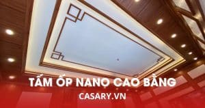 Tấm ốp Nano Cao Bằng