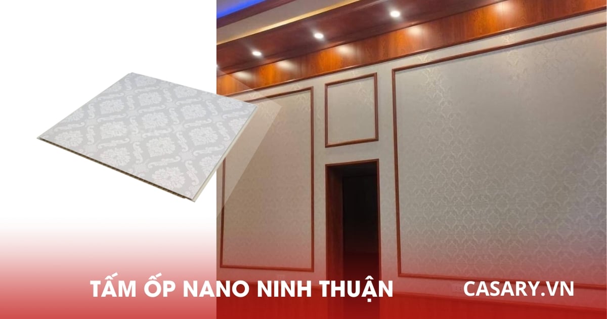 Tổng kho tấm ốp Nano Ninh Thuận, Báo giá chi tiết 10 Tấm ốp Nano Ninh Thuận vân họa tiết