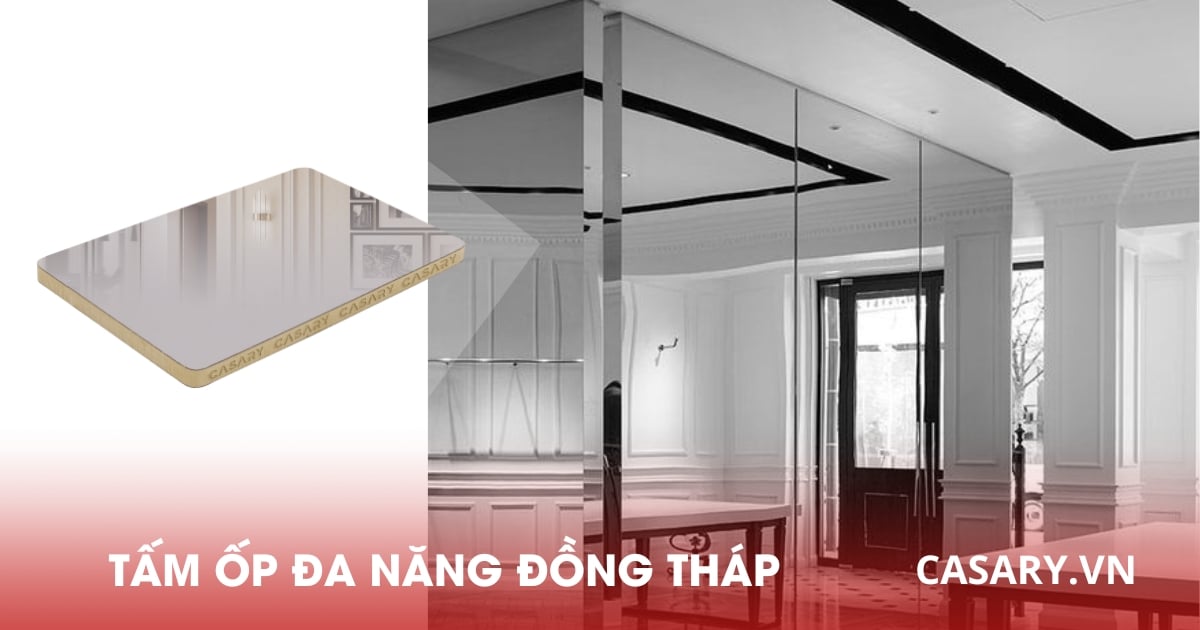 Trang trí không gian sống với tấm ốp đa năng Đồng Tháp cách nhiệt, chống ẩm mốc 8 Tấm ốp đa năng tráng gương Đồng Tháp