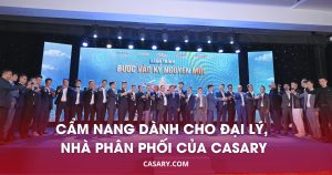 Điều kiện trở thành đại lý, nhà phân phối của Casary