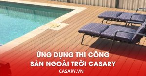 ung dung thi cong san ngoai troi casary