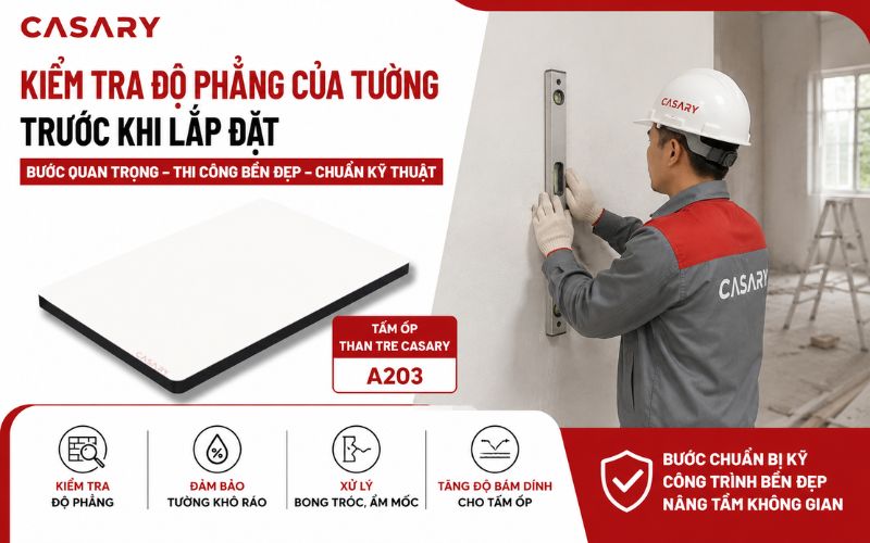 Kiểm tra độ phẳng của tường là bước quan trọng lắp đặt